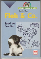 Seller image for Floh & Co. Schach den Parasiten. Ratgeber rund um die Katze for sale by Antiquariat ExLibris Erlach Eberhard Ott