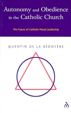 Image du vendeur pour Autonomy and Obedience in the Catholic Church mis en vente par The Haunted Bookshop, LLC