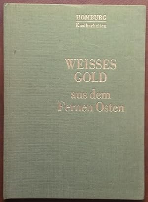 Seller image for Weisses Gold aus dem Fernen Osten.' for sale by buch-radel