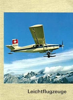 Image du vendeur pour Leichtflugzeuge, Sport-, Reise-, Schul- und Mehrzweckflugzeuge mis en vente par Antiquariat Lindbergh