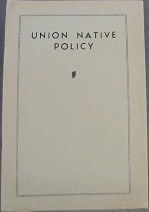 Union Native Policy : Strong Criticism by Sir James Rose-Innes - "The Domination of the North" - ...