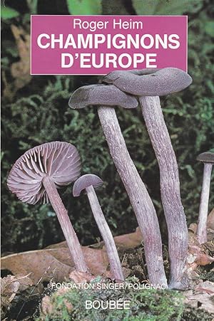 Bild des Verkufers fr Champignons d'Europe : Gnralits, ascomyctes, basidiomyctes zum Verkauf von Pare Yannick