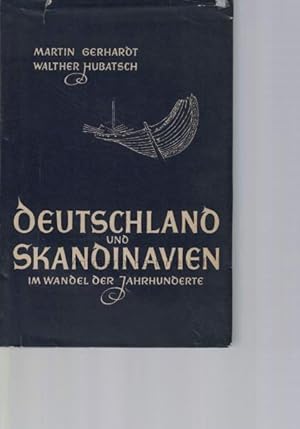 Imagen del vendedor de Deutschland und Skandinavien im Wandel der Jahrhunderte.,Mit 7 Karten im Anhang., a la venta por Antiquariat Kastanienhof