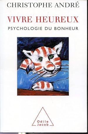 Seller image for Vivre heureux : Psychologie du bonheur for sale by Librairie Le Nord