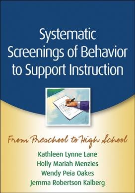 Bild des Verkufers fr Systematic Screenings of Behavior to Support Instruction : From Preschool to High School zum Verkauf von GreatBookPrices