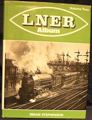 Seller image for L.N.E.R.Album: Vol Two for sale by powellbooks Somerset UK.