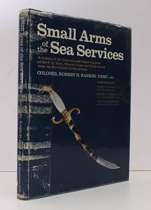 Seller image for Small Arms of the Sea Services. With Forewords by Admiral Zumwalt, General Chapman and Admiral Bender. BRIGHT, CLEAN COPY IN UNCLIPPED DUSTWRAPPER for sale by Island Books
