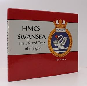 Image du vendeur pour HMCS Swansea. The Life and Times of a Frigate. NEAR FINE COPY IN DUSTWRAPPER mis en vente par Island Books