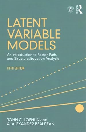 Image du vendeur pour Latent Variable Models : An Introduction to Factor, Path, and Structural Equation Analysis mis en vente par GreatBookPrices