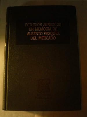 Estudios jurídicos en memoria de Alberto Vásquez del Mercado