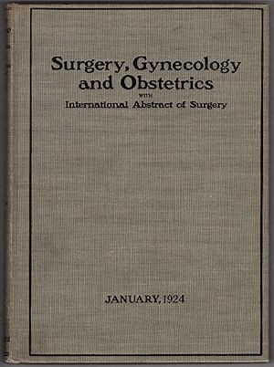 Surgery, Gynecology and Obstetrics with International Abstract Surgery. January, 1924. Volume XXX...