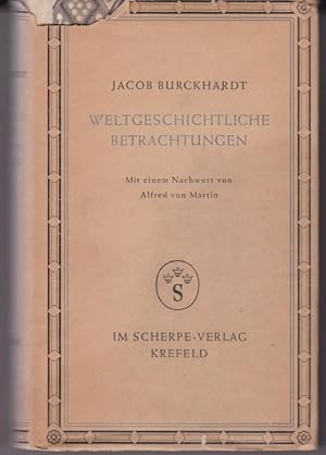 Bild des Verkufers fr Weltgeschichtliche Betrachtungen mit einem Nachwort von Alfred von Martin zum Verkauf von Graphem. Kunst- und Buchantiquariat