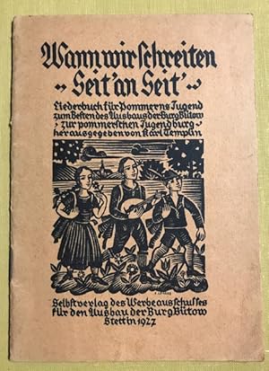 Wann wir schreiten Sit an Seit. Liederbuch für Pommerns Jugend. zu Besten des Ausbaus der Burg Bü...