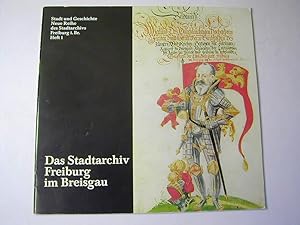 Seller image for Das Stadtarchiv Freiburg im Breisgau / Stadt und Geschichte Neue Reihe des Stadtarchivs Freiburg i. Br. Heft 1 for sale by Antiquariat Fuchseck