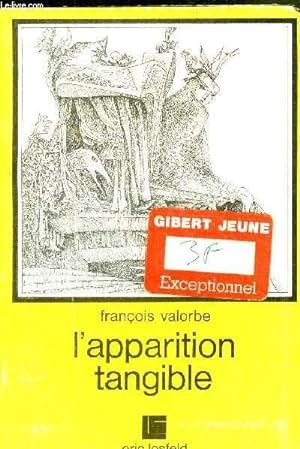 Bild des Verkufers fr L'APPARITION TANGIBLE. zum Verkauf von Le-Livre