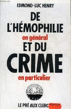 Imagen del vendedor de DE L'HEMOPHILIE EN GENERAL ET DU CRIME EN PARTICULIER. a la venta por Le-Livre