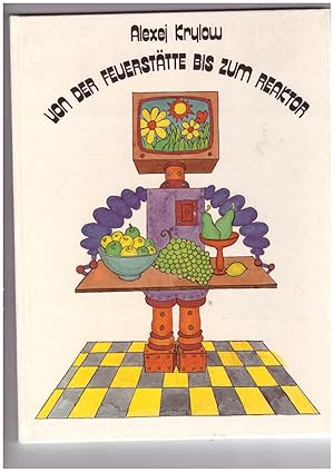 Seller image for Von der Feuersttte bis zum Reaktor for sale by Bcherpanorama Zwickau- Planitz