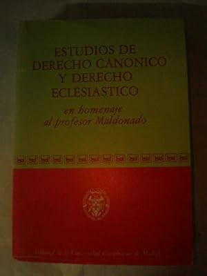 Estudios de Derecho Canónico y Derecho Eclesiástico en homenaje al Profesor Maldonado