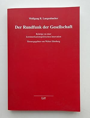 Bild des Verkufers fr Der Rundfunk der Gesellschaft. Beitrge zu einer kommunikationspolitischen Innovation. Hg. v. Walter Hmberg. zum Verkauf von Der Buchfreund