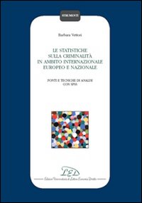 Immagine del venditore per Le statistiche sulla criminalit in ambito internazionale, europeo e nazionale venduto da Libro Co. Italia Srl
