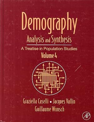 Bild des Verkufers fr Demography: Analysis and Synthesis. A Treatise in Population Studies. Vol. 4 zum Verkauf von Libro Co. Italia Srl
