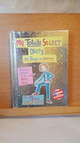 Image du vendeur pour Polly Price's Totally Secret Diary: On Stage in America (My Totally Secret Diary) mis en vente par Collector's Corner