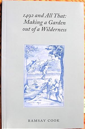 1492 and All That: Making a Garden Out of Wilderness