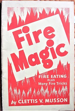 Fire Magic. Fire Eating Plus Many Fire Tricks