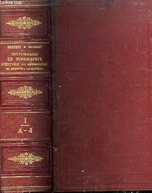 Seller image for DICTIONNAIRE GENERAL DE BIOGRAPHIE ET D HISTOIRE DE MYTHOLOGIE DE GEOGRAPHIE ANCIENNE ET MODERNE COMPAREE DES ANTIQUITES ET DES INSTITUTIONS GRECQUES , ROMAINE, FRANCAISE ET ETRANGERES . // VOLUME 1 : DE A  J for sale by Le-Livre