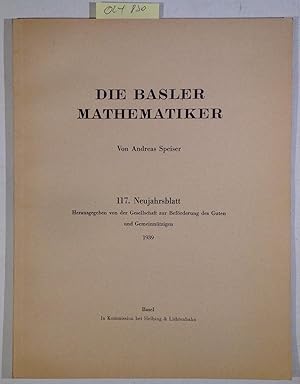 Immagine del venditore per Die Basler Mathematiker 117. Neujahrsblatt Herausgegeben von der Gesellschaft zur Befrderung des Guten und Gemeinntzigen venduto da Antiquariat Trger