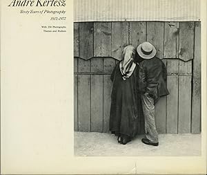 ANDRÉ KERTÉSZ: SIXTY YEARS OF PHOTOGRAPHY, 1912-1972