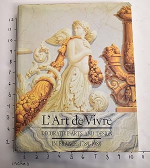 Seller image for L'Art de Vivre: Decorative Arts and Design in France 1789-1989 for sale by Mullen Books, ABAA