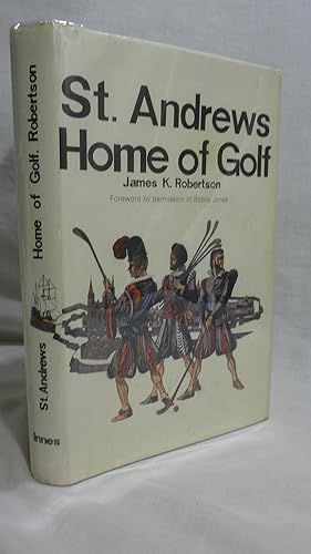 Seller image for St. Andrews: Home of Golf for sale by Antiquarian Golf