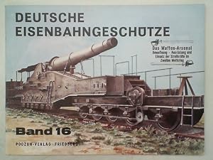 Bild des Verkufers fr Das Waffen-Arsenal: Band 16. Deutsche Eisenbahngeschtze. zum Verkauf von Antiquariat Maiwald