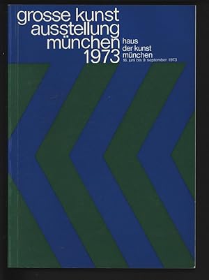 Bild des Verkufers fr Grosse Kunstausstellung Mnchen 1973. Haus der Kunst Mnchen. 16. Juni bis 9. September 1973. zum Verkauf von Antiquariat Bookfarm