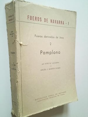 Seller image for Fueros de Navarra I. Fueros derivados de Jaca. 2. Pamplona for sale by MAUTALOS LIBRERA