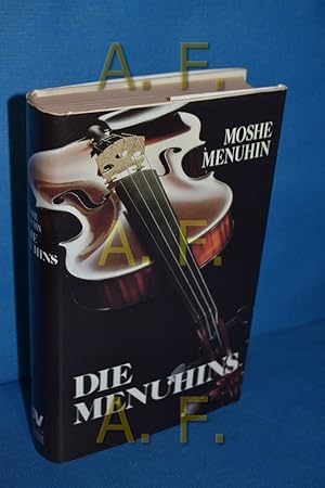 Seller image for Die Menuhins. Moshe Menuhin. [Ins Dt. bertr. von Lexa Katrin Grfin von Nostitz] for sale by Antiquarische Fundgrube e.U.