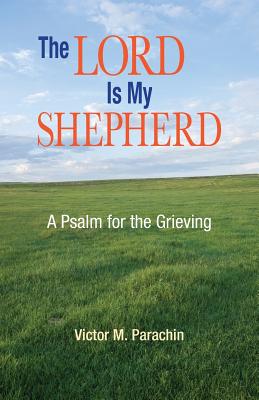 Bild des Verkufers fr Lord Is My Shepherd: A Psalm for the Grieving (Paperback or Softback) zum Verkauf von BargainBookStores