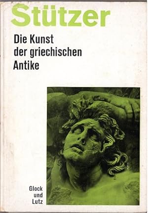 Seller image for Die Kunst der griechischen Antike. Abb. for sale by Versandantiquariat Sylvia Laue