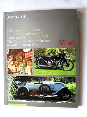 Bild des Verkufers fr Collectors Motor Cars, Motorcycles and Automobilia 8 September 2007 Bonhams Auction Sale Catalogue 15345 The National Motor Museum, Beaulieu, Hampshire. zum Verkauf von Tony Hutchinson