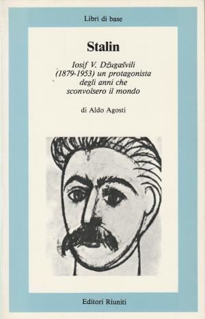Stalin - Iosif V. Dzugasvili (1879-1953) un protagonista degli anni che sconvolsero il mondo