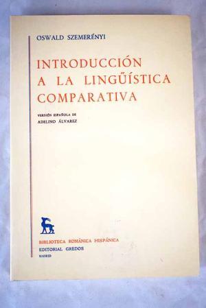 Imagen del vendedor de Introduccin a la lingistica comparativa. Oswald Szemernyi a la venta por Grupo Letras