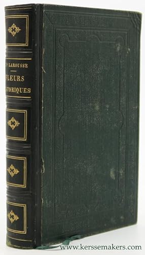 Bild des Verkufers fr Fleurs historiques des dames et des gens du monde. Clef des allusions aux faits et aux mots clbres que l'on rencontre frquemment dans les ouvrages des crivains franais. zum Verkauf von Emile Kerssemakers ILAB