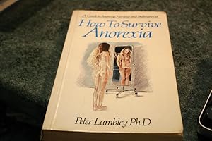 Seller image for How to Survive Anorexia for sale by SGOIS