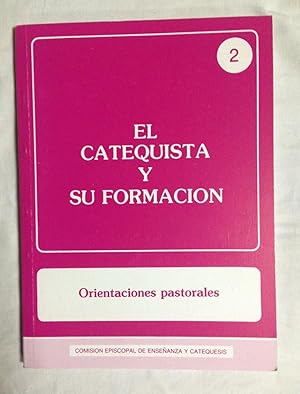 Imagen del vendedor de EL CATEQUISTA Y SU FORMACION. Orientaciones pastorales a la venta por Librera Sagasta