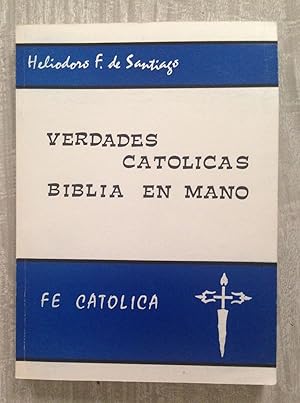 Imagen del vendedor de VERDADES CATLICAS BIBLIA EN MANO a la venta por Librera Sagasta