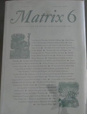 Bild des Verkufers fr Matrix 6 : A Review for Printers and Bibliophiles - Number Six Winter 1986 zum Verkauf von Chapter 1