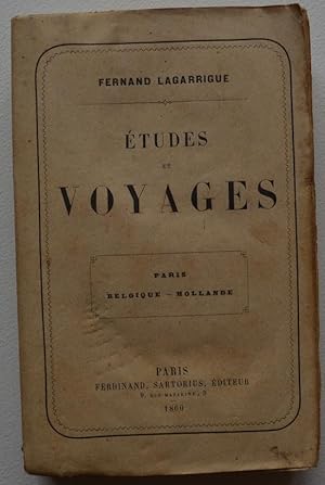 Etudes et voyages. Paris, la Belgique, la Hollande.