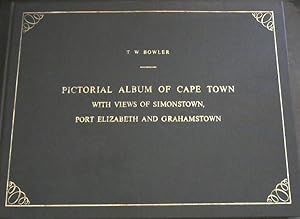 Pictorial Album of Cape Town, with views of Simon's Town, Port Elizabeth, and Graham's Town. From...