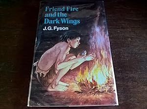 Bild des Verkufers fr Friend Fire and the Dark Wings - first edition zum Verkauf von Peter Pan books